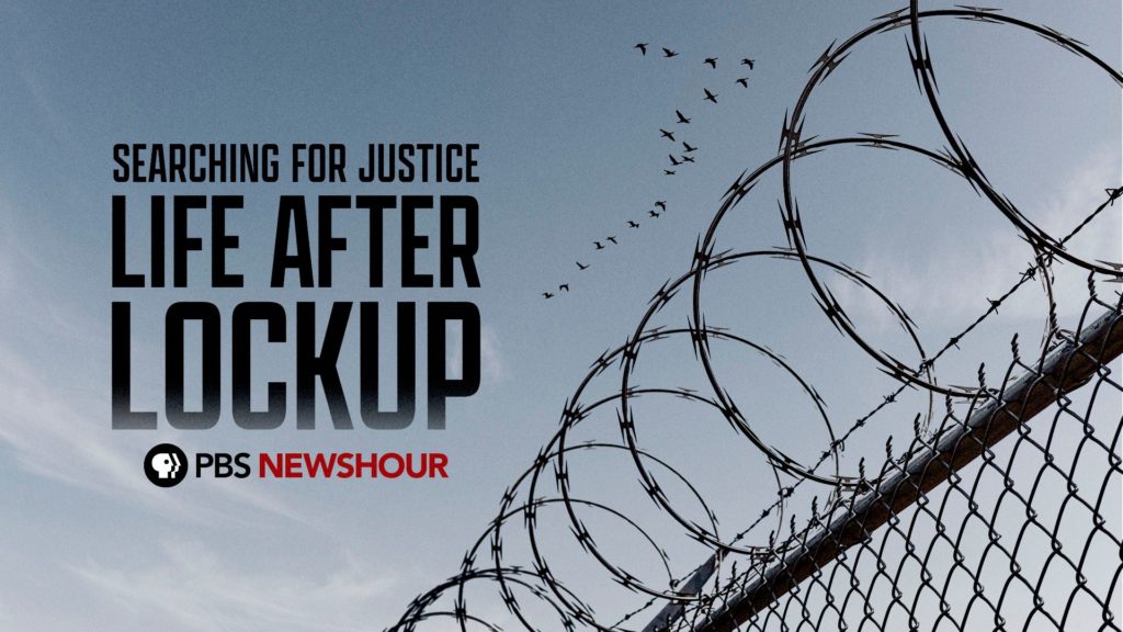 WATCH ‘Searching for Justice Life After Lockup,’ a PBS NewsHour