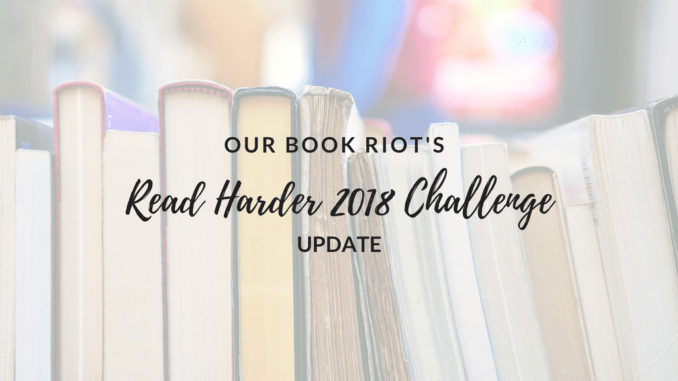 Book Riot's Read Harder 2018 Challenge Page Chaser Update 1