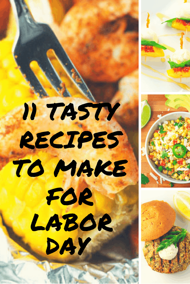 11 Tasty Recipes To Make For Labor Day Tastefulventure