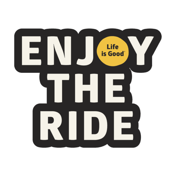 Enjoy The Ride Die Cut StickerLife is Good