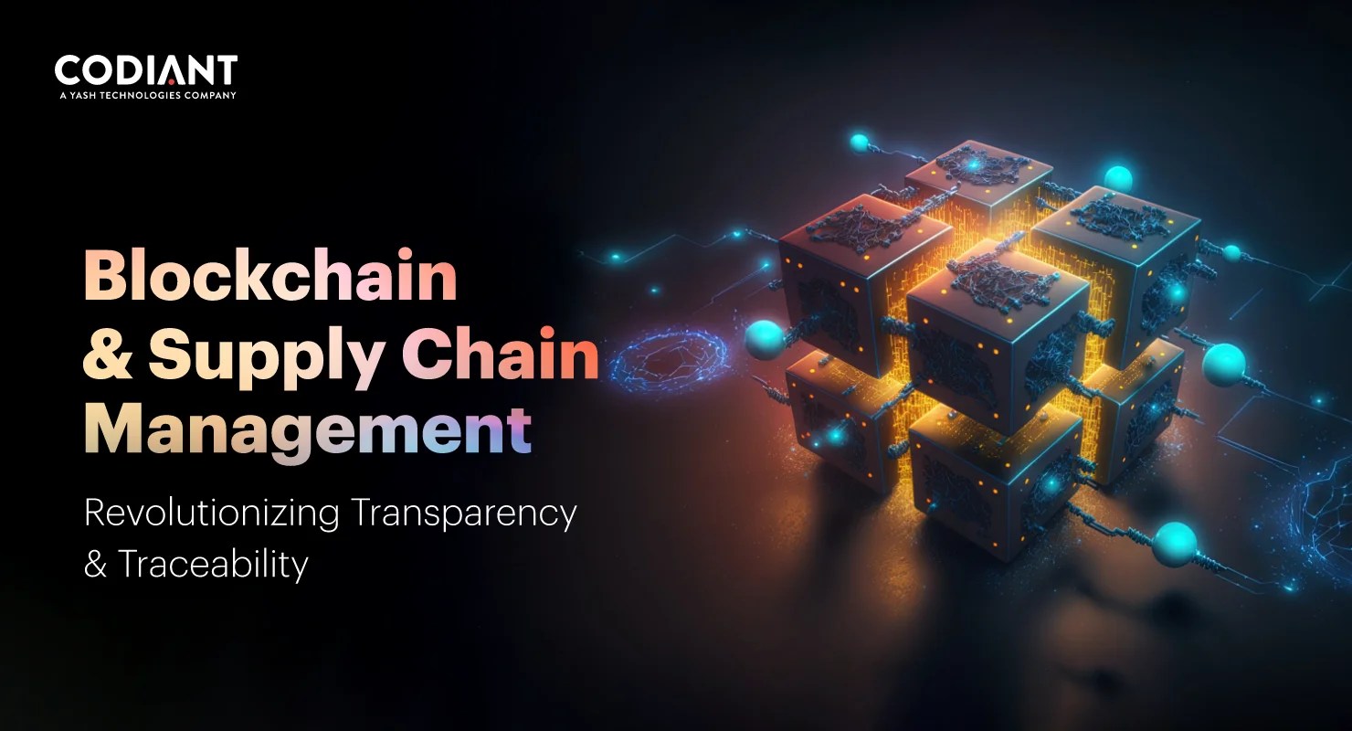 Uses of Blockchain in Supply Chain Management Codiant blog