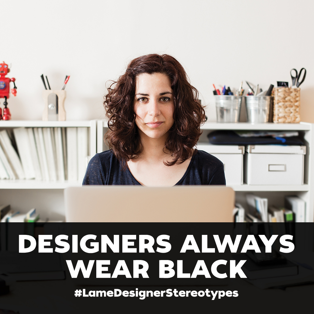 8 Lame Stereotypes That All Designers Hate Creative Market Blog