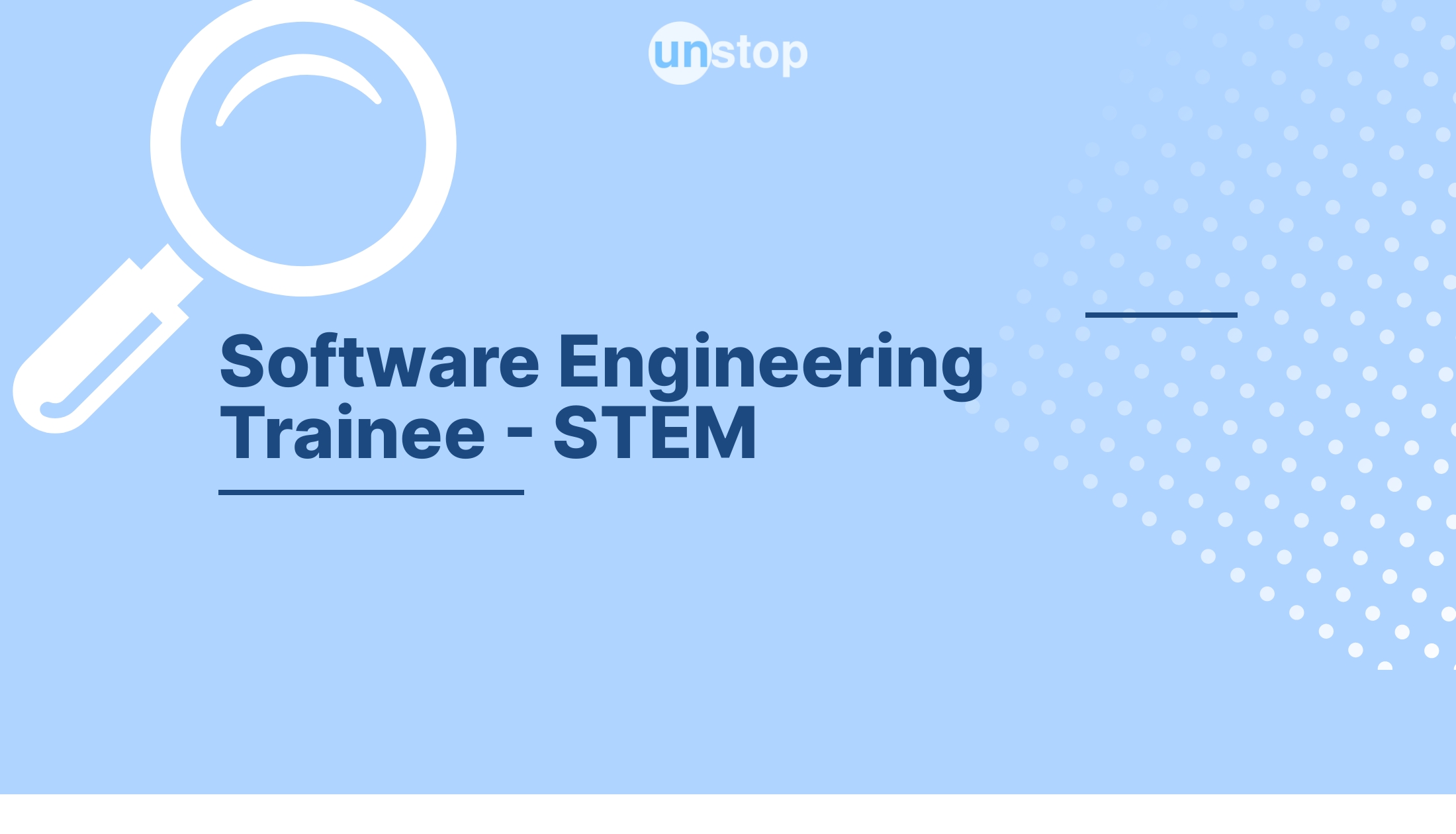 Software Engineering Trainee by Google! // Unstop