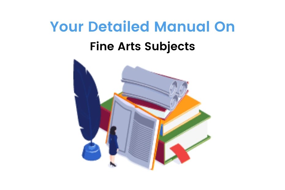 List of Fine Arts Subjects (Theoretical And Practical) iDreamCareer