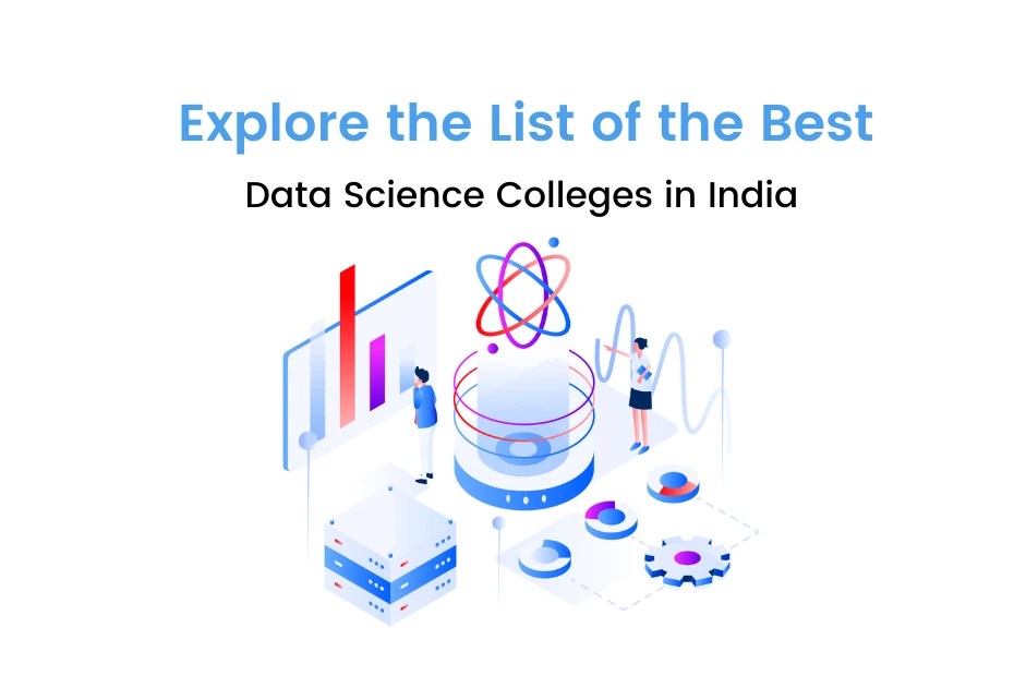 Top Data Science Colleges in India (2024) Courses, Fees, Admission iDC