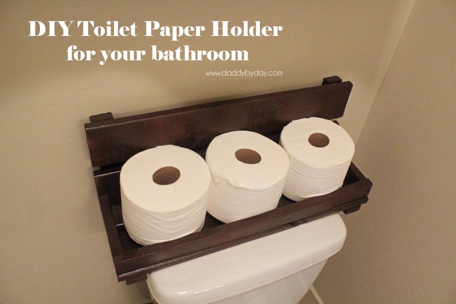 DIY Toilet Paper Holder for your bathroom Daddy by Day