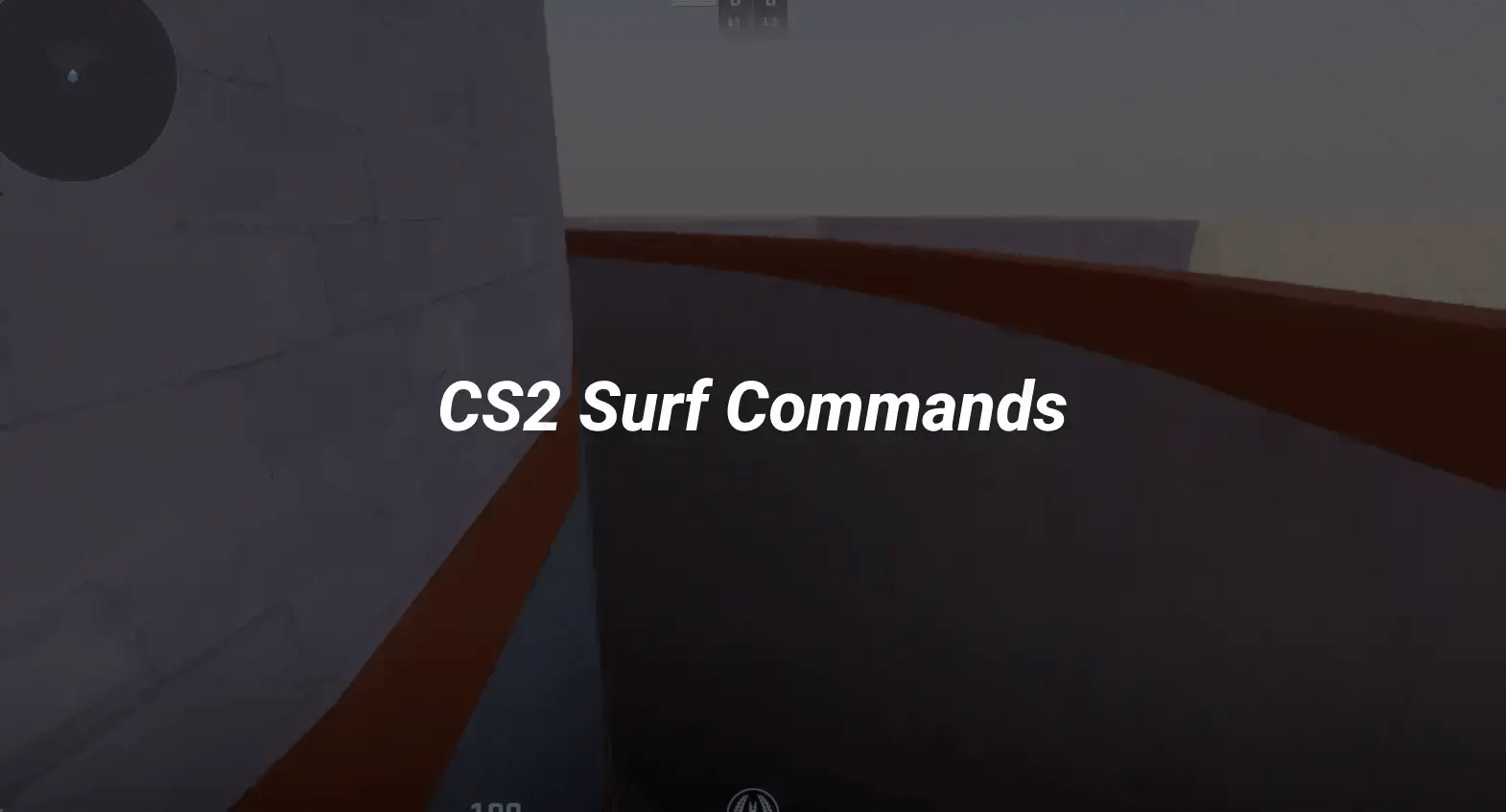 Master CS2 Surf Commands A Beginner's Guide