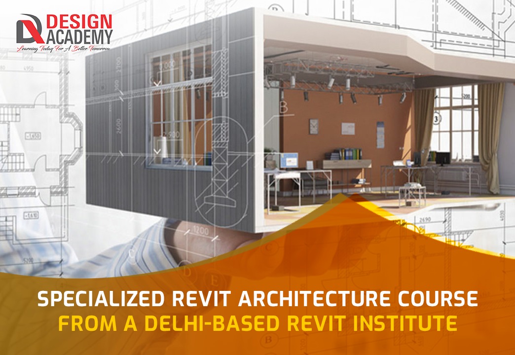 Best Revit Architecture course in Delhi Design Academy