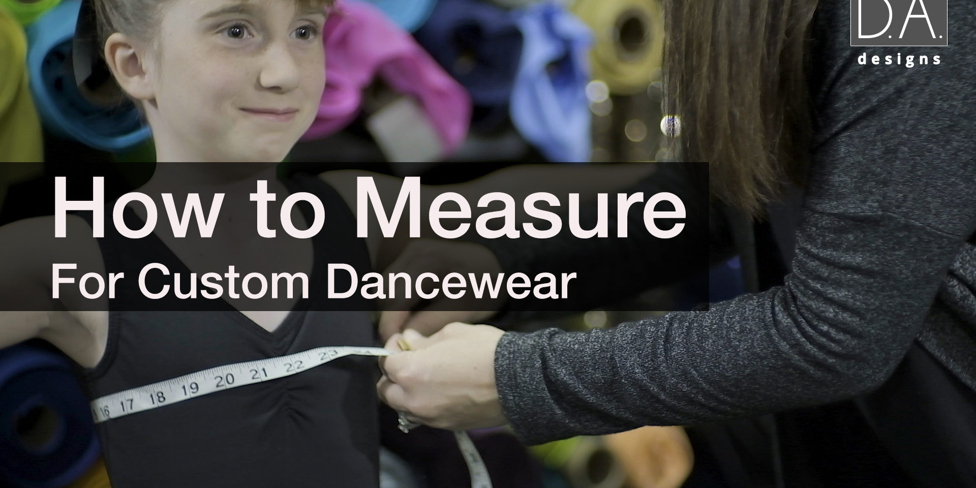 How to Measure for Custom Dancewear D.A. Designs Dancewear