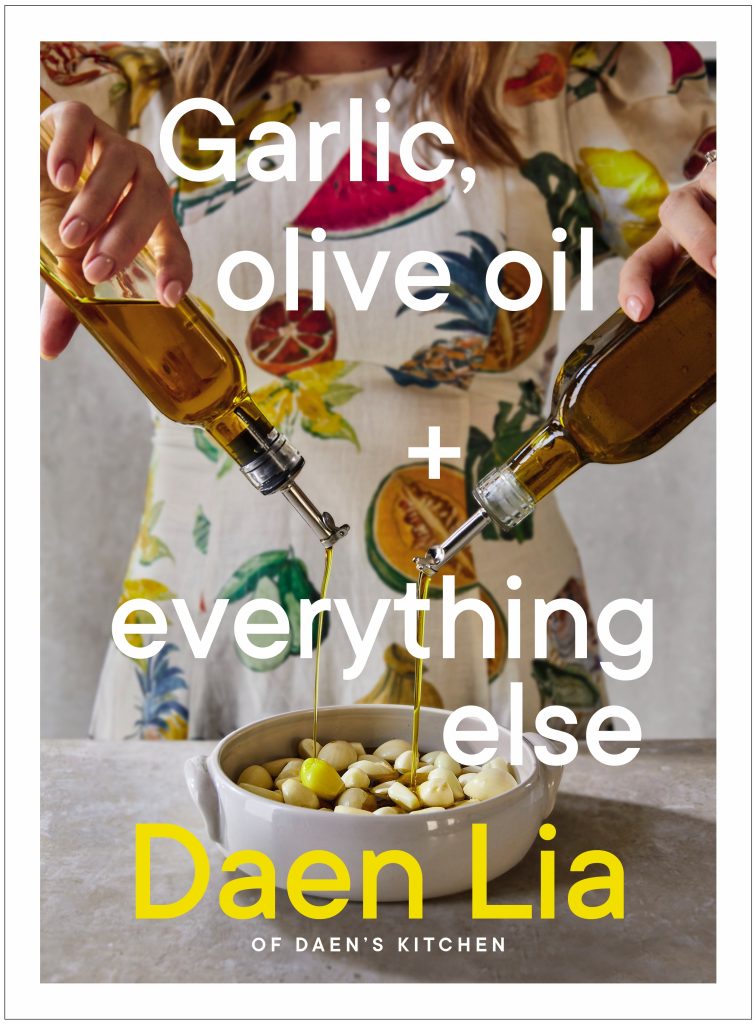 Garlic, olive oil + everything else Daen's Kitchen