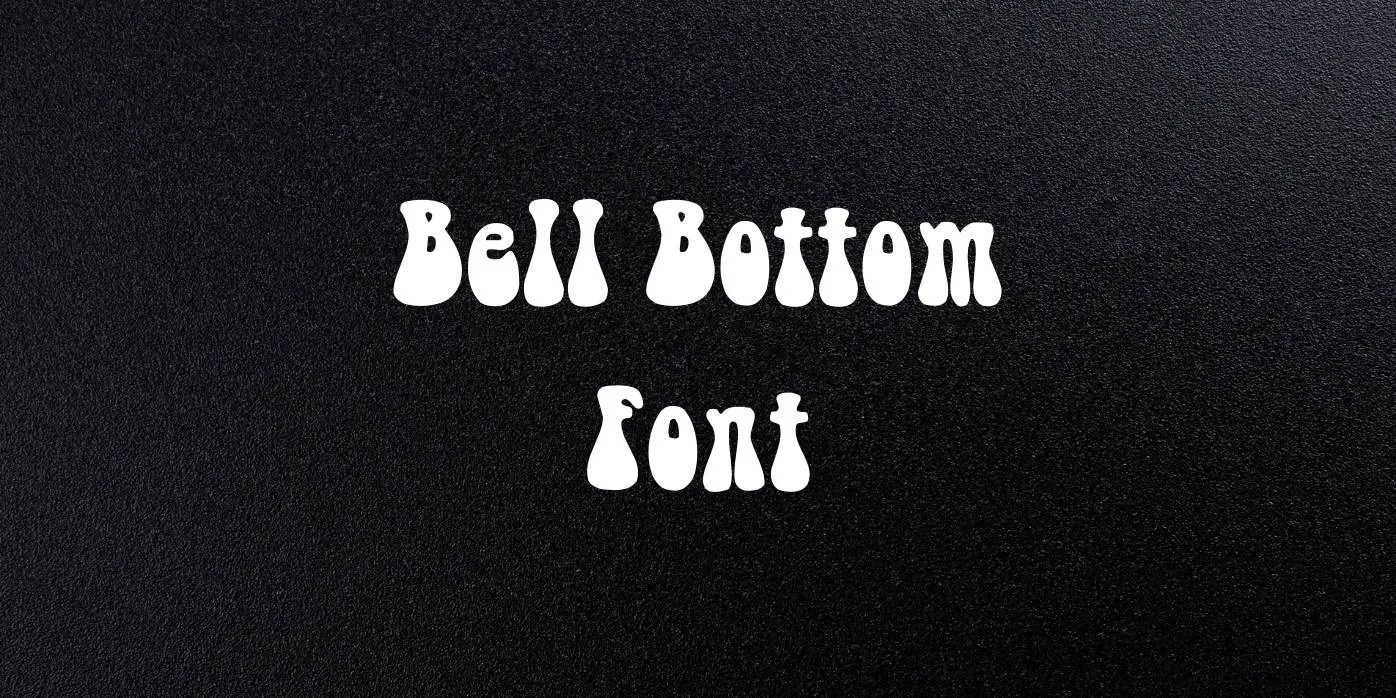 Bell Bottom Font Free Download