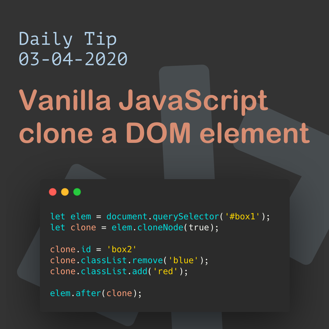 Copy & Clone an Element Vanilla JS Tutorial [2020]