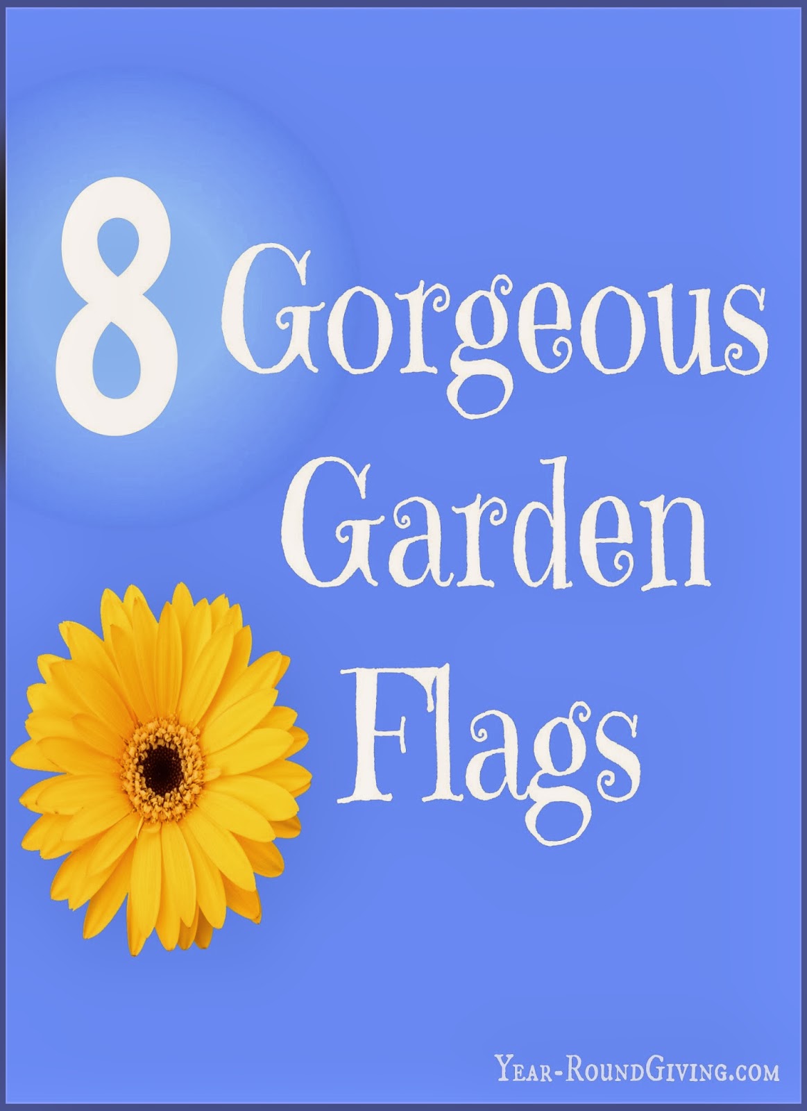 8 Garden Flags Daily Appetite