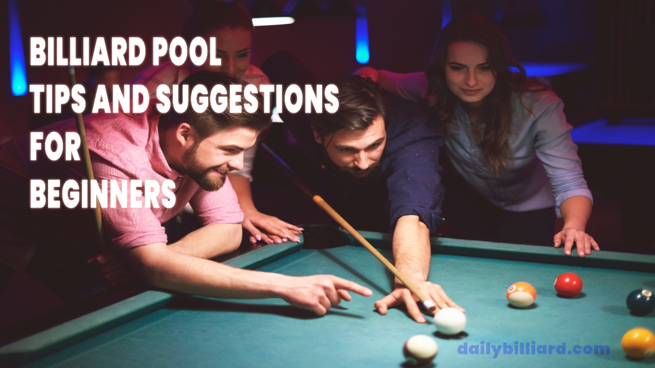 8 Best Billiard Pool Tips And Suggestions For Beginners 2023.