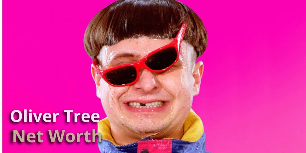 Oliver Tree Net Worth, Age, Biography, And Personal Life