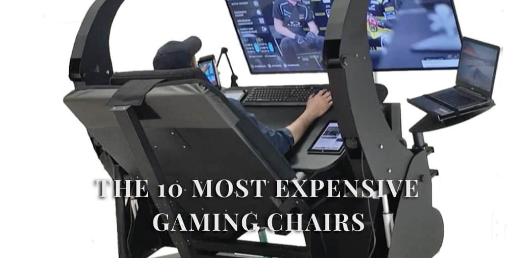 The 10 Most Expensive Gaming Chairs