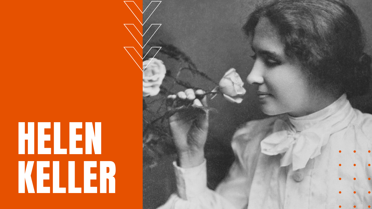 Helen Keller Deaf and Blind, Harvard Educated, Author and Activist