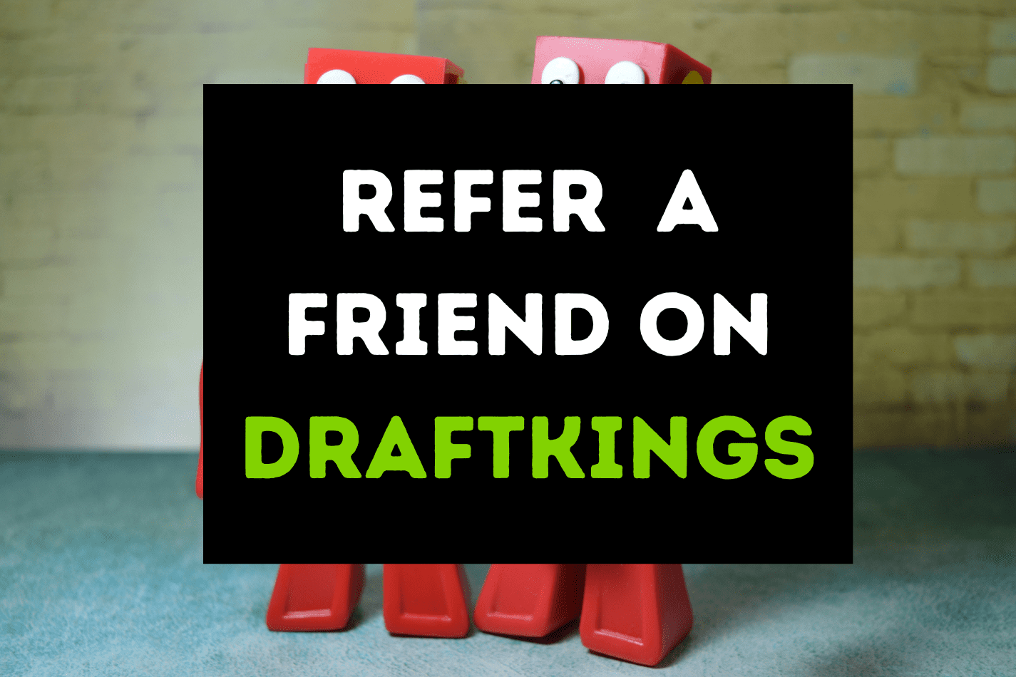 How To Refer A Friend On DraftKings Sportsbook Daily Fantasy Focus