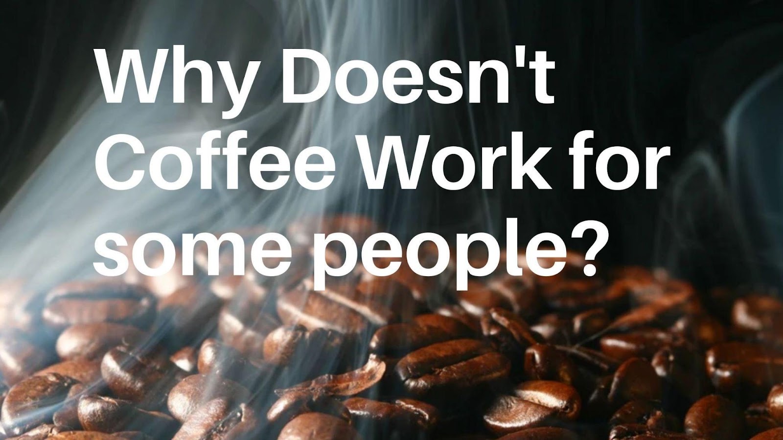 Why Doesn't Coffee Work for some people? DailyJag