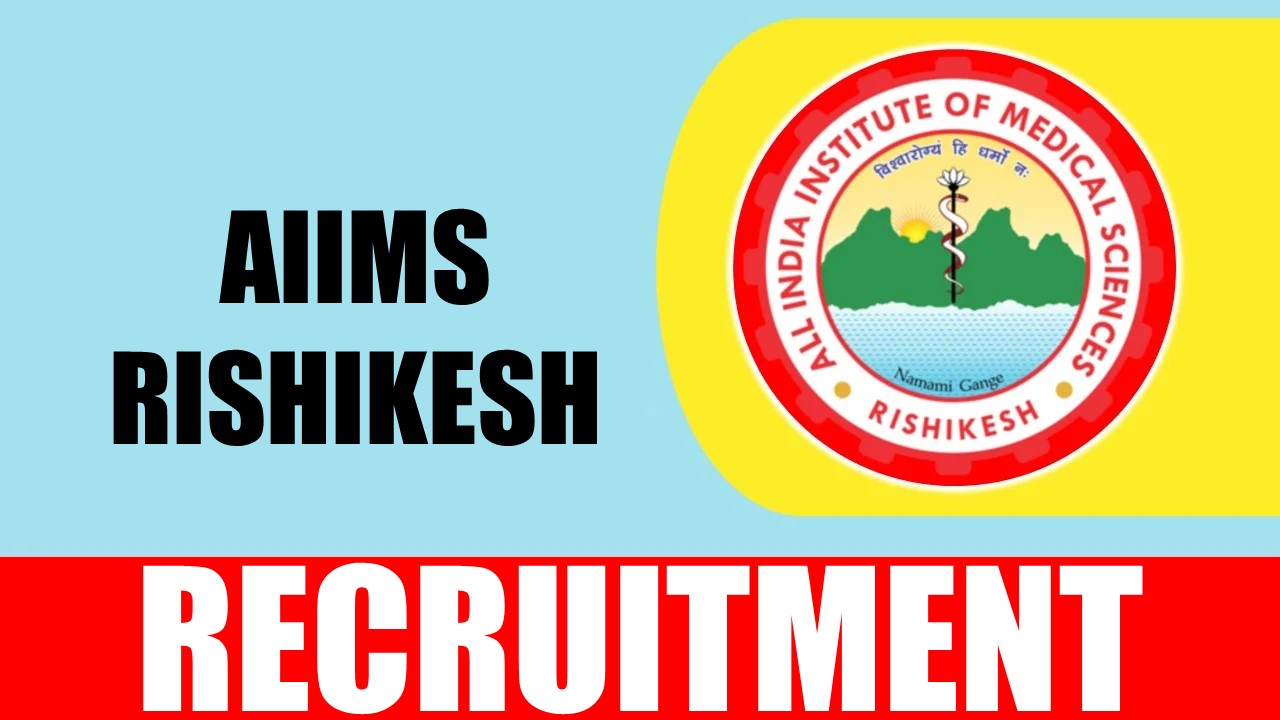 AIIMS Rishikesh Recruitment 2023 Notification Released for Senior