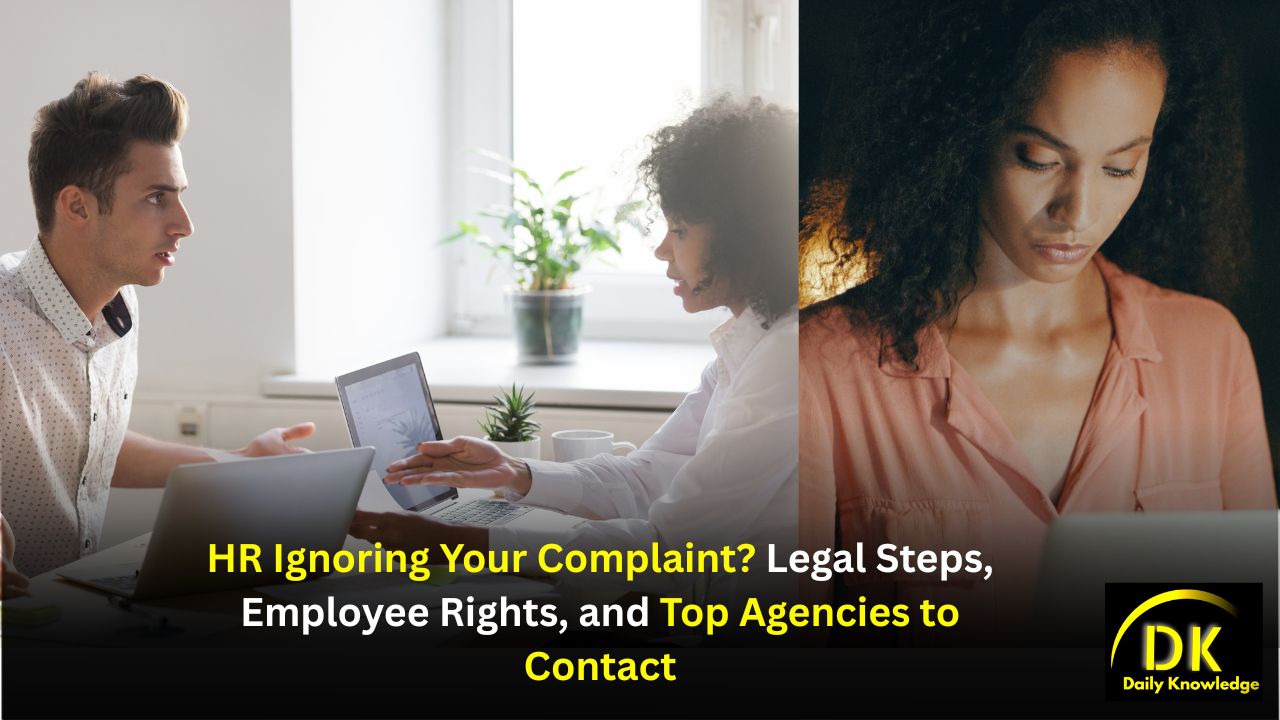HR Ignoring Your Complaint? Legal Steps, Employee Rights, and Top