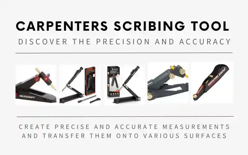 5 Best Carpenters Scribing tool for Easy and Precise Marking