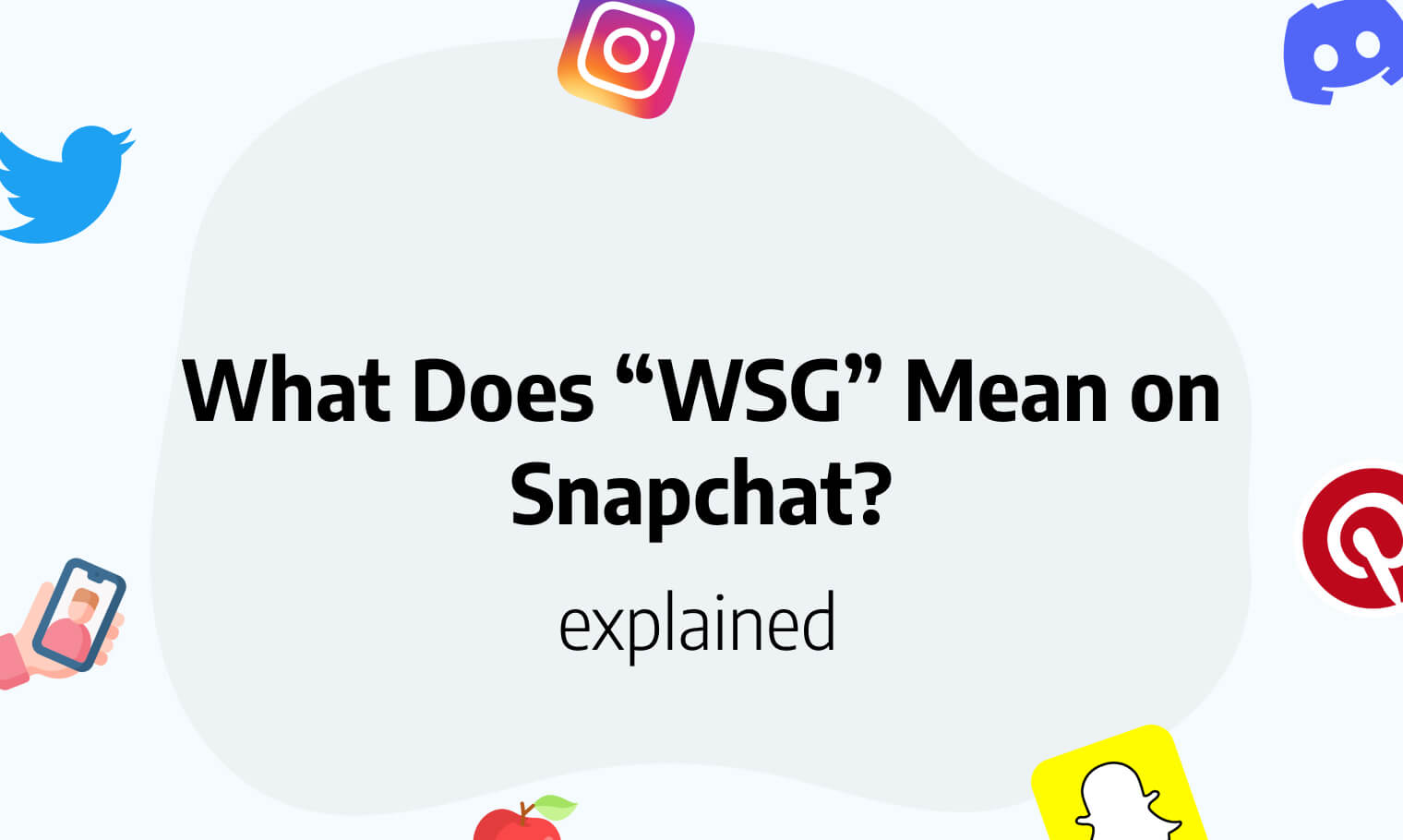 What Does “WSG” Mean on Snapchat? (2024)