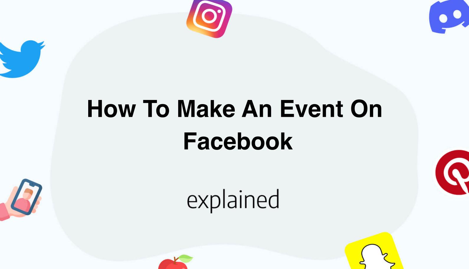 How To Make An Event On Facebook for 2023
