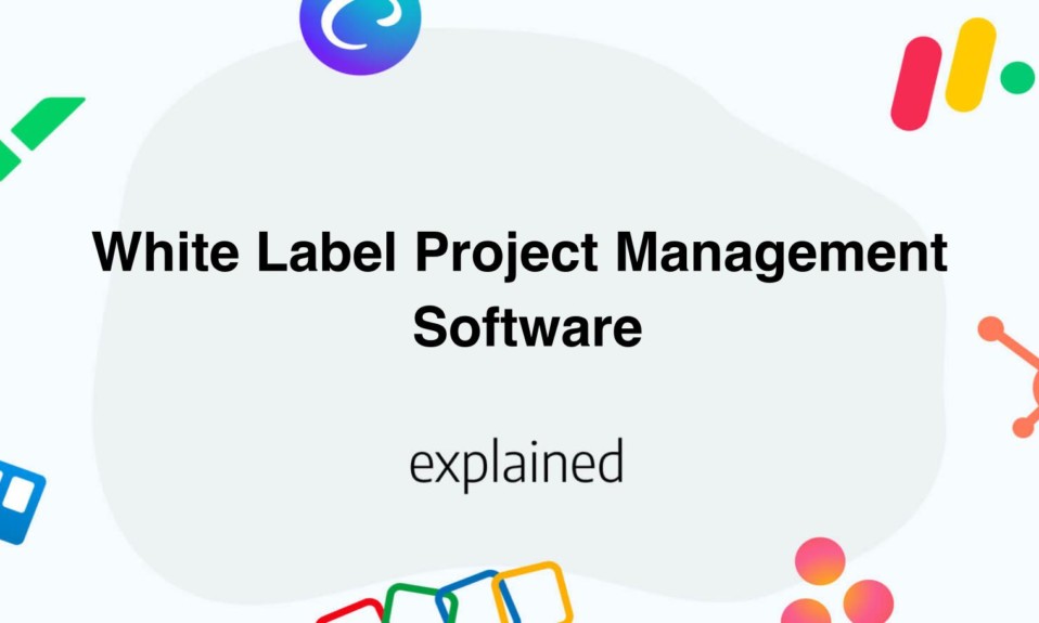 Top 14 White Label Project Management Software for 2024