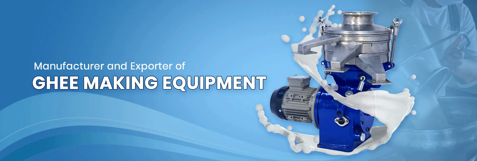 Dairy Equipment Manufacturer and Supplier in India