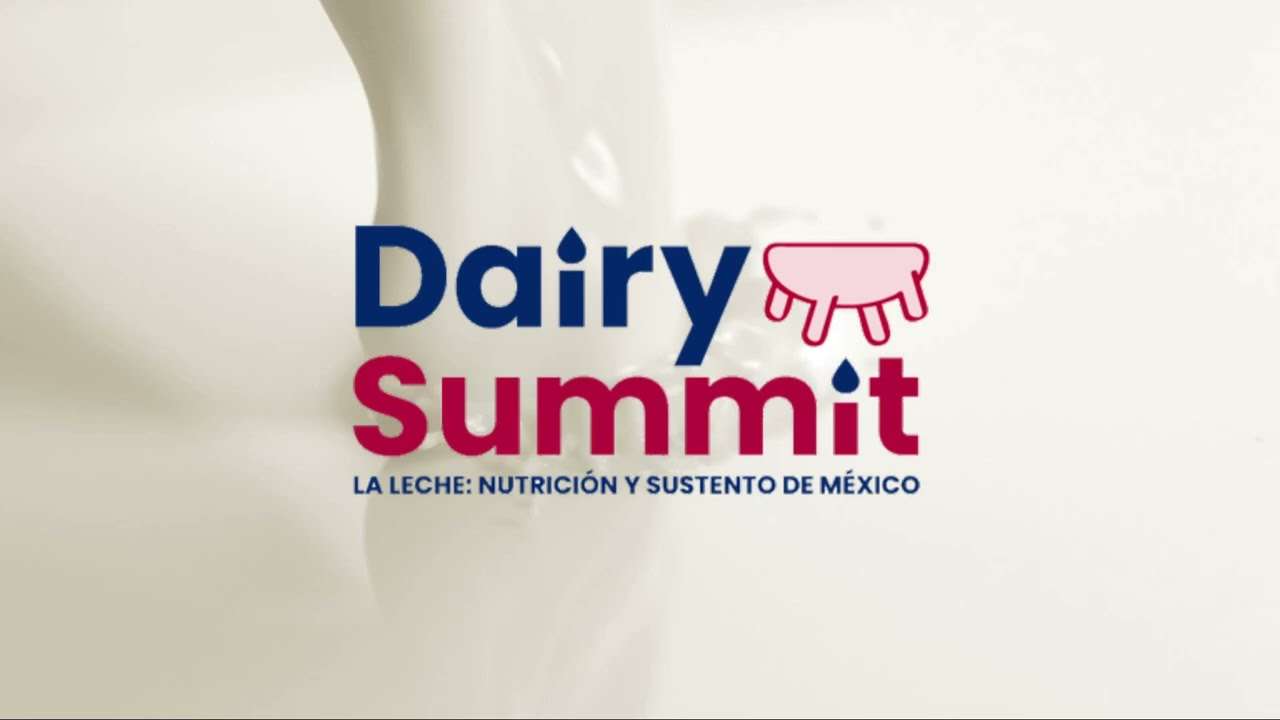 Dairy Summit México un escaparate de la innovación y la sostenibilidad