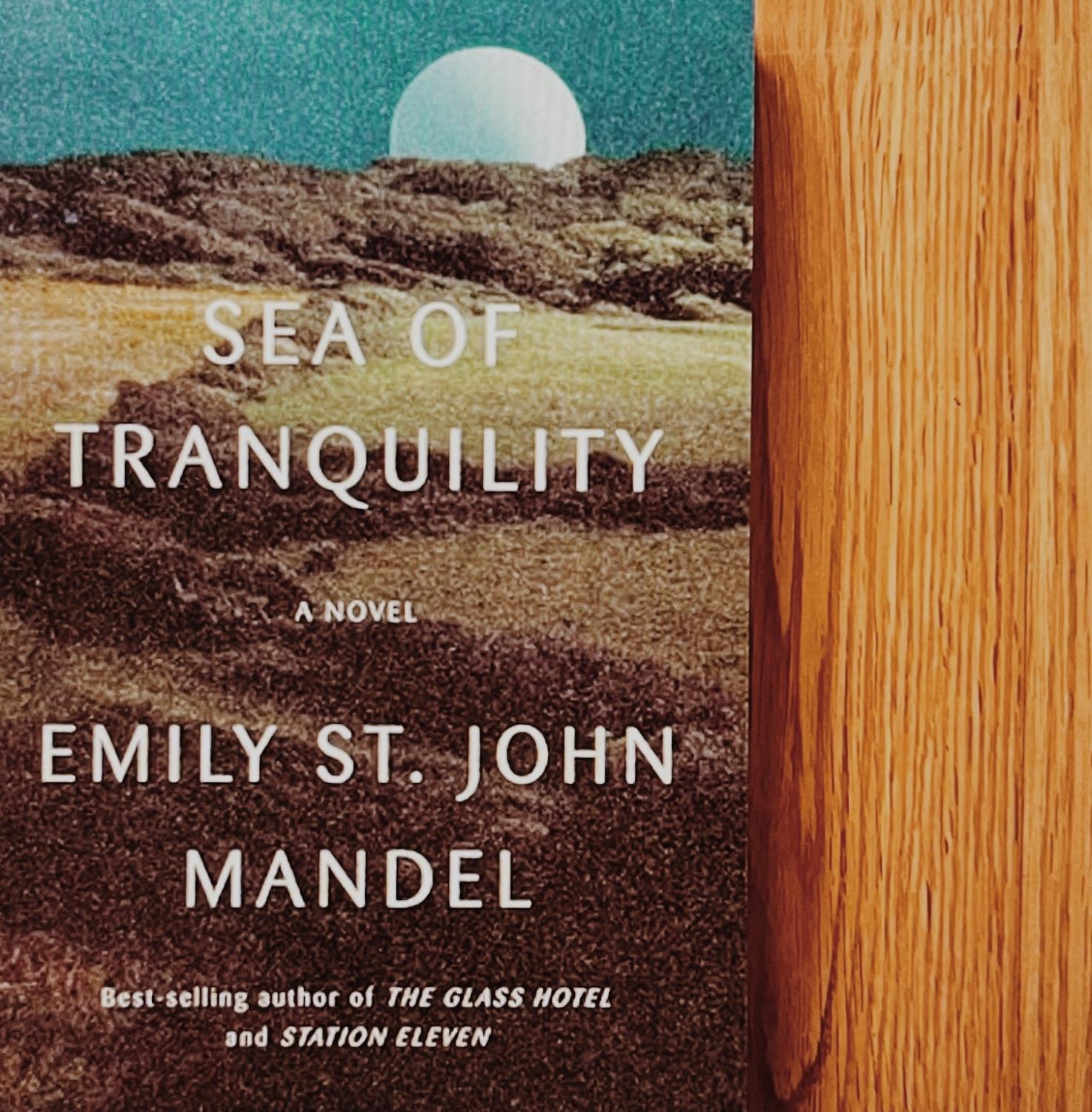 Time Travel and Humanity A Sea of Tranquility Book Review Dakota Student