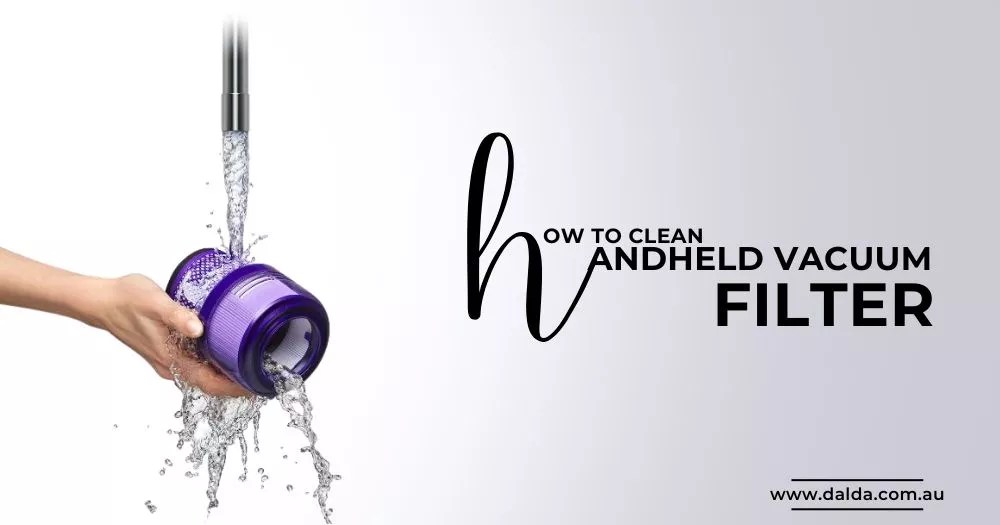 How To Clean Handheld Vacuum Filter? Cleaning Guide And Tips