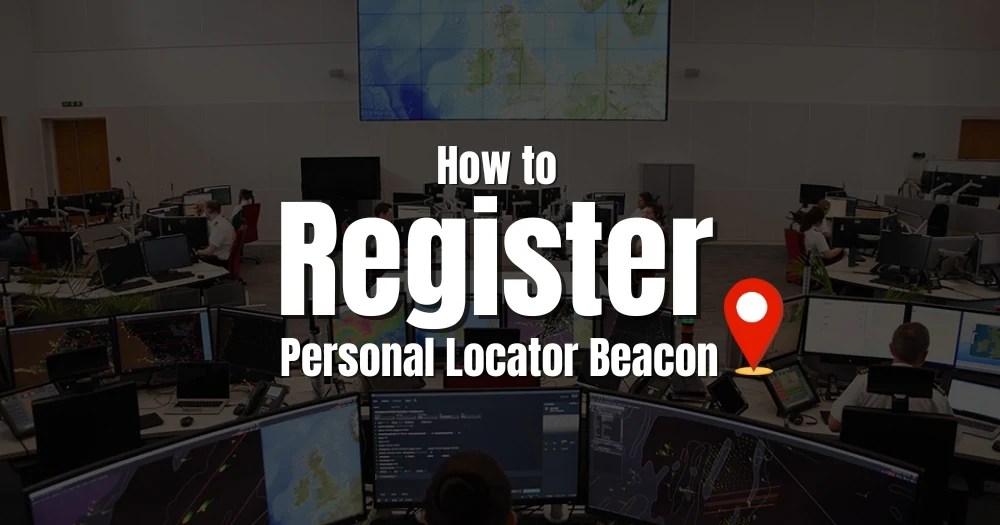 How To Register Personal Locator Beacon? Step By Step Guide