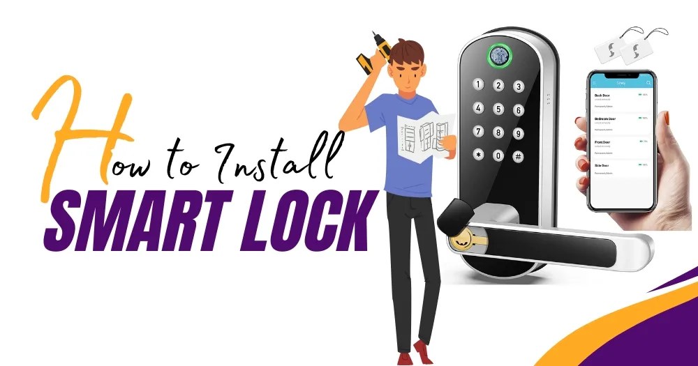 How To Install A Smart Lock? A Complete Tutorial