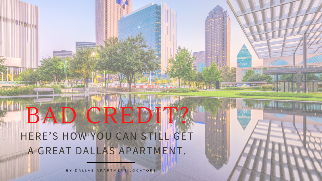 Bad Credit? Here’s How You Can Still Get a Great Dallas Apartment