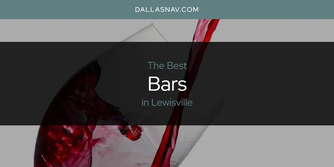 Lewisville's Best Bars [Updated 2024]