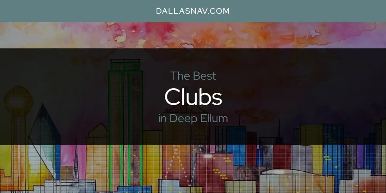 The Absolute Best Clubs in Dallas for 18 and Up [Updated 2026]