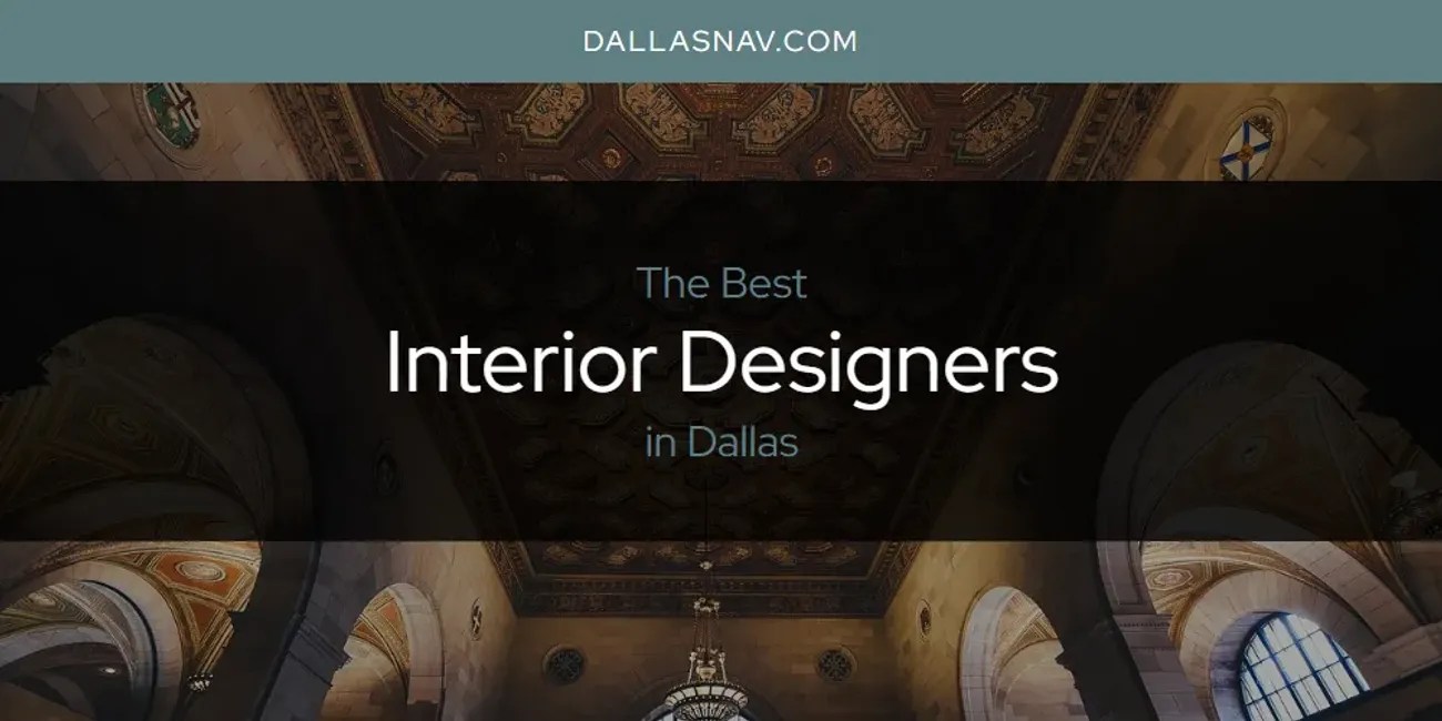 The Absolute Best Interior Designers in Dallas [Updated 2025]