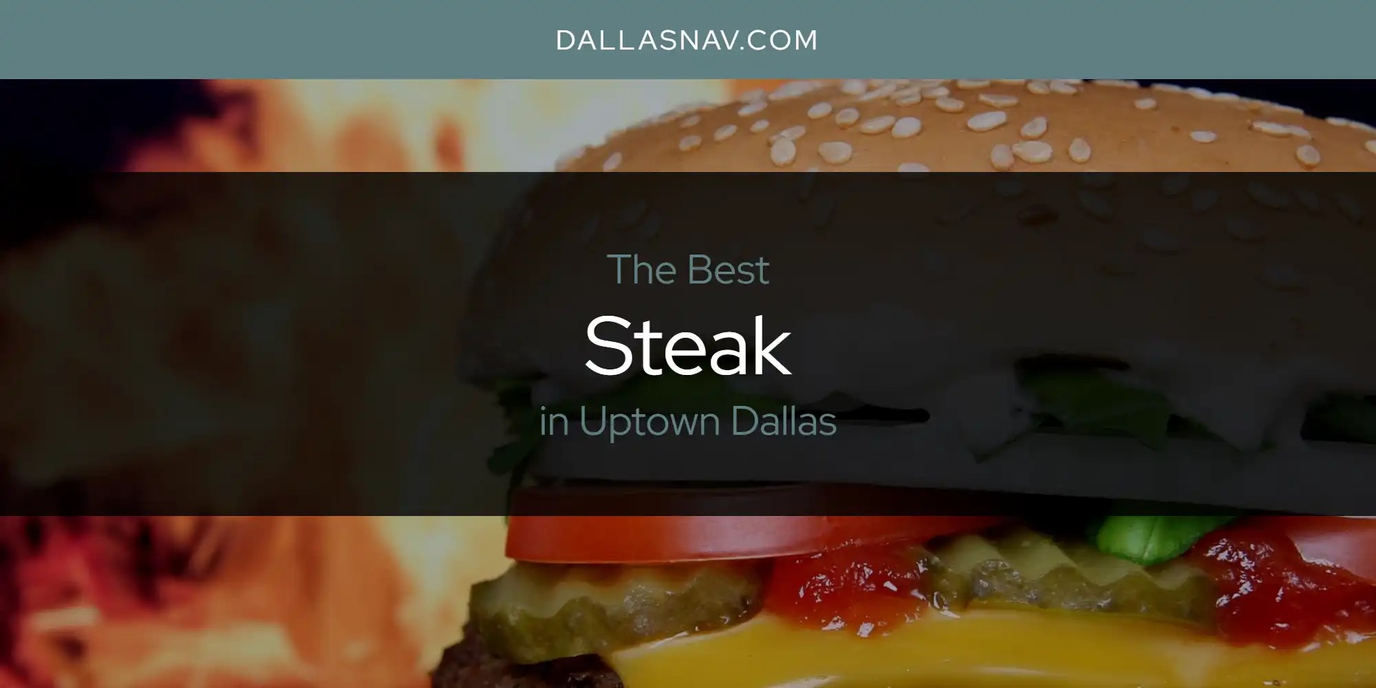 Uptown Dallas' Best Steak [Updated 2024] Dallas Nav