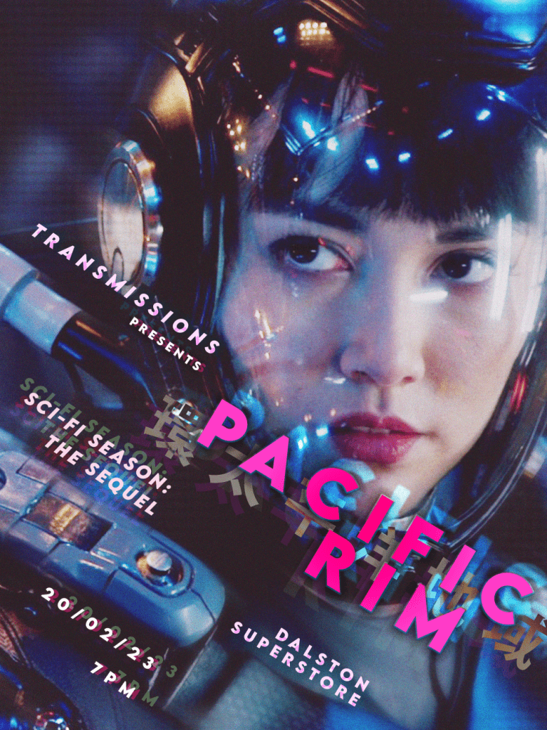 Transmissions presents Pacific Rim Dalston Superstore