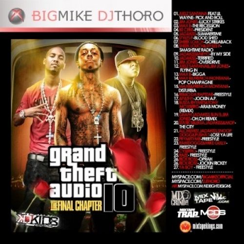 Grand Theft Audio 10 (The Final Chapter) Big Mike, DJ Thoro stream