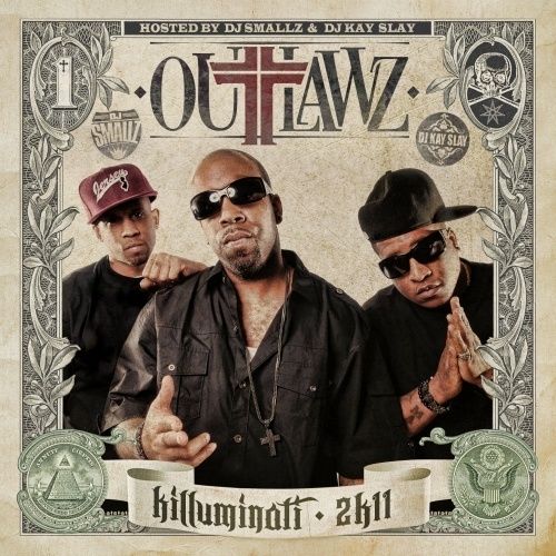 Killuminati 2K11 Outlawz (DJ Smallz, DJ Kay Slay) stream and download