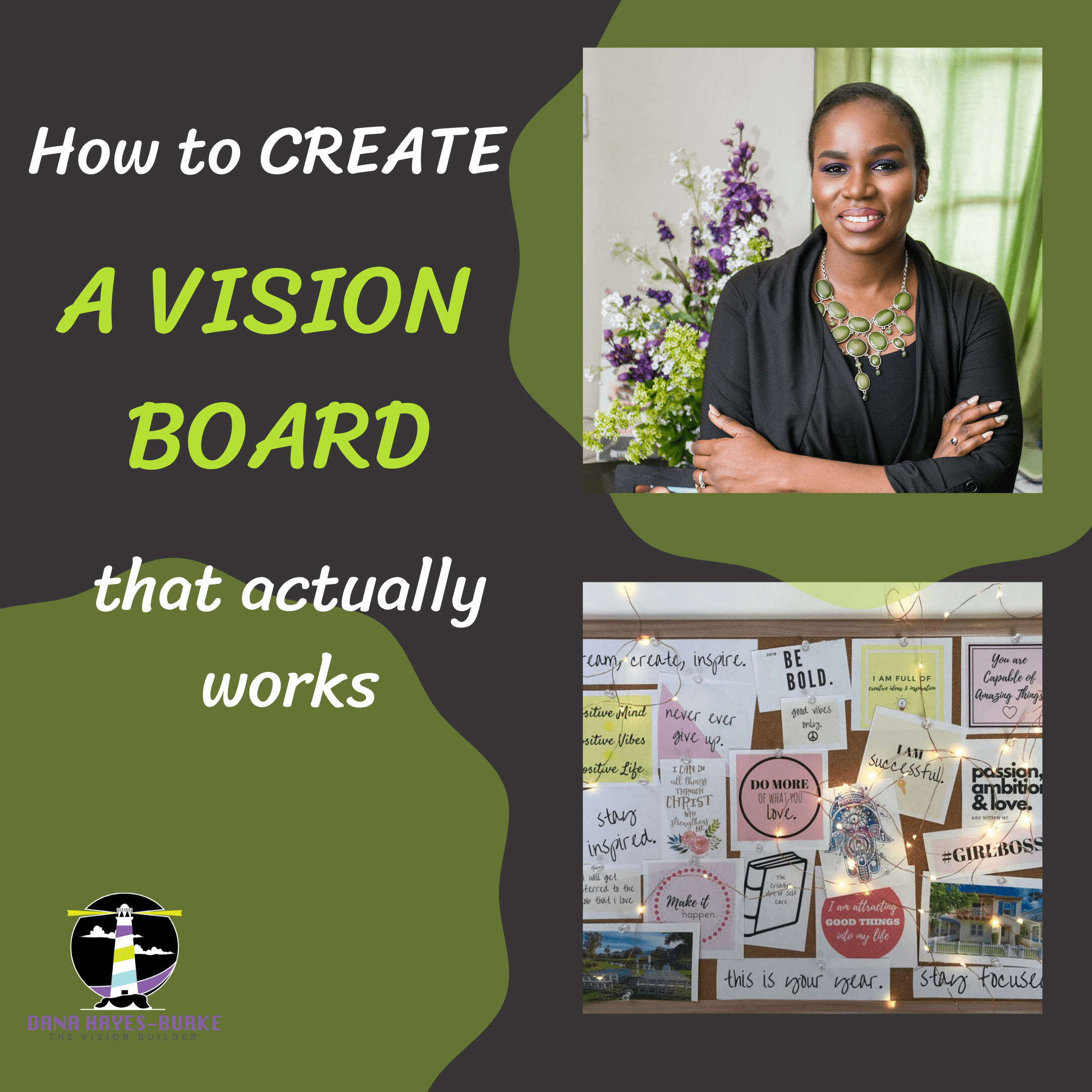 Create a Vision Board THAT WORKS! Dana HayesBurke The Vision Builder