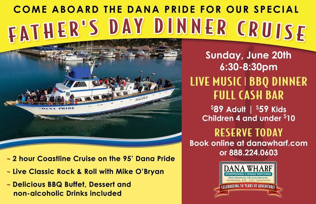 Dana Wharf Father's Day Cruise Dana Point Harbor