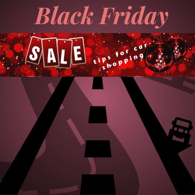 3 Tips For Black Friday Car Shopping Know these before you shop