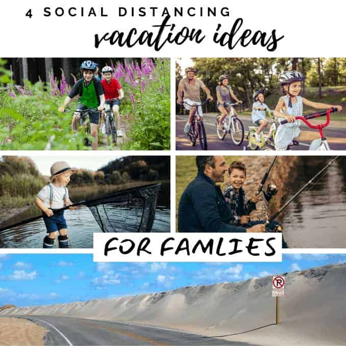 4 Social Distancing Vacation Destinations For Families To Consider
