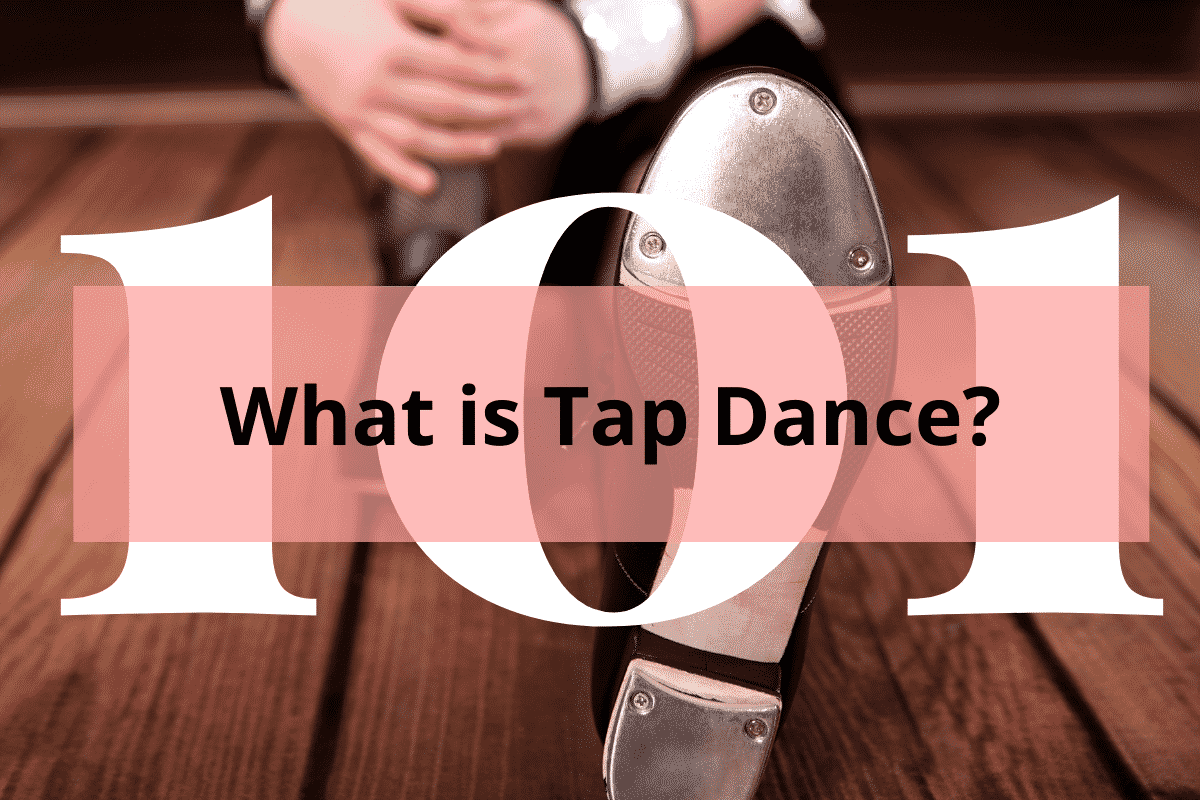 What is Tap Dance?