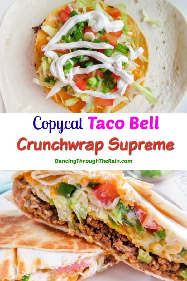 Copycat Taco Bell Crunchwrap Supreme Dancing Through the Rain