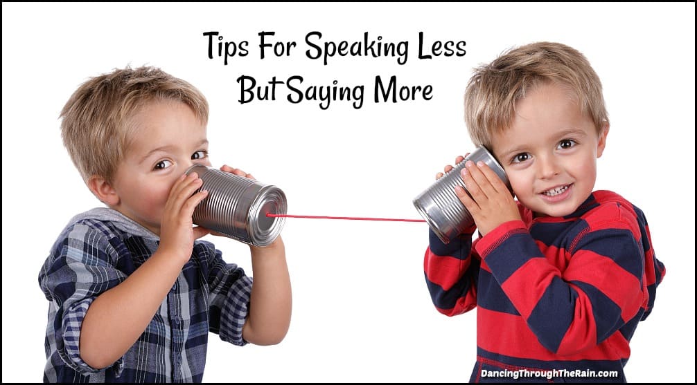 How To Talk Less And Say More Dancing Through the Rain